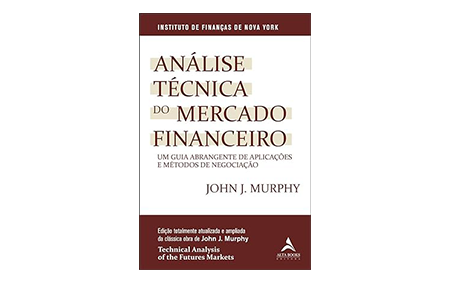 Análise Técnica do Mercado Financeiro po John J. Murphy